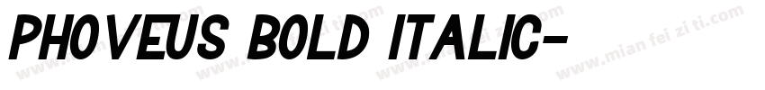 Phoveus Bold Italic字体转换
